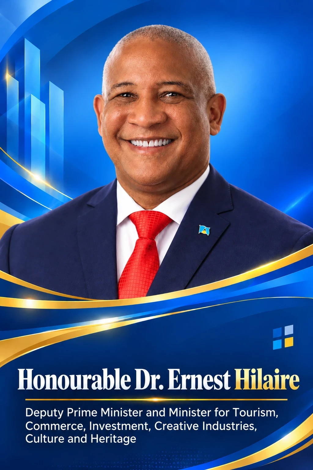 Dr. Ernest Hilaire, Deputy Prime Minister and Minister for Tourism, Commerce, Investment, Creative Industries, Culture and Heritage
